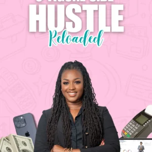 The Ultimate Guide to Starting your 6-Figure Side Hustle